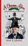 A Christmas Reborn: A New Era in Scrooge's Redemption - Scott A. Johnson - 9798988720676