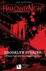 John Carpenter's Tales for a Halloweenight: Brooklyn Stories: A Frank Tieri and Cat Staggs Collection - Frank Tieri - 9798988728559