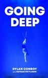 Going Deep: Why Authenticity is the Ultimate Sales Strategy - Dylan Conroy - 9798988742425