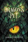 Dragon's Pet - Sarah Arnette - 9798988780373