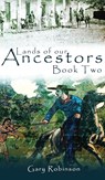 Lands of our Ancestors Book Two - Gary Robinson - 9798988786221