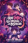 How (Not) to Conjure a Boyfriend - Jordon Greene - 9798988797944