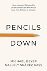 Pencils Down - Michael Beyer ; Nallely Suárez Gass - 9798988798606