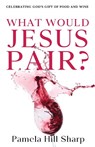 What Would Jesus Pair - Sharp Pamela - 9798988800729