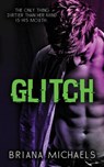 Glitch - Briana Michaels - 9798988816416