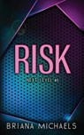 Risk - Discreet Cover Edition - Briana Michaels - 9798988816492
