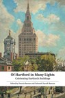 Of Hartford in Many Lights - Dennis Barone ; Deborah Ducoff-Barone - 9798988818687