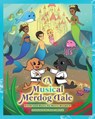 A Musical Merdog Tale - Music Mermaid - 9798988830108