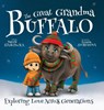 The Great Grandma Buffalo - Natcole Staskiewicz - 9798988870722