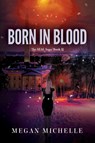 Born in Blood - Megan Michelle - 9798988886112