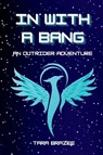In With a Bang - Tara Brazee - 9798988919919