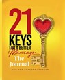 21 Keys For A Better Marriage The Journal - Phaedra Johnson ; Don Johnson - 9798988977919
