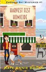 Harvest Fest Homicide - Kate Annie Brown - 9798989016914