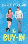 The Buy-In: A Sweet Small-Town Romantic Comedy - Emma St Clair - 9798989027675