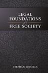 Legal Foundations of a Free Society - Stephan Kinsella - 9798989030606