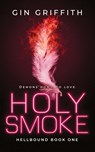 Holy Smoke - Gin Griffith - 9798989032020