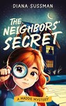 The Neighbors' Secret - Diana Sussman - 9798989032082