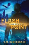 Flashpoint - C. M. Banschbach - 9798989065110
