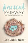 Huskins, J: Ancient Pathway - James Cleveland Huskins - 9798989080694