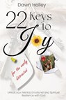 22 Keys to Joy - Dawn Holley - 9798989083800
