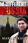 A Different Russia - Marvin Kalb - 9798989118366