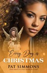 Every Day is Christmas - Pat Simmons - 9798989141388