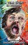 A Year Spent in Horror - Radar DeBoard - 9798989152315