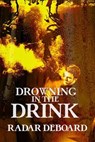 Drowning in the Drink - Radar DeBoard - 9798989152339
