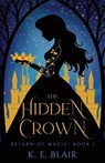 The Hidden Crown - K. E. Blair - 9798989153015