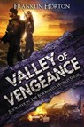 Valley of Vengeance - Franklin Horton - 9798989160341
