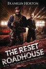 The Reset Roadhouse - Franklin Horton - 9798989160396