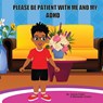 PLEASE BE PATIENT WITH ME AND MY ADHD - Adonis Green ; Markeeda Vickers - 9798989163403