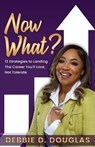 Now What - Debbie D Douglas - 9798989163878