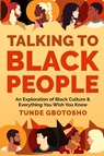 Talking To Black People - Tunde Gbotosho - 9798989176632
