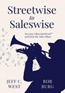 West, J: Streetwise to Saleswise - Jeff C West ; Bob Burg - 9798989222919