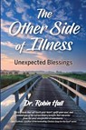 The Other Side of Illness - Robin Hall - 9798989223701