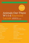 Animals Out-There W-I-L-D: A Bestiary in English & ASL Gloss - Raymond Luczak - 9798989233397
