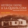 Historical Casitas of La Quinta Cove - Maggie Gordon - 9798989244713