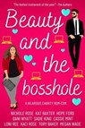 Beauty and the Bosshole - Nichole Rose ; Kat Baxter ; Hope Ford ; Dani Wyatt ; Sadie King ; Cassie Mint ; Loni Ree ; Kaci Rose ; Tory Baker ; Megan Wade - 9798989259533