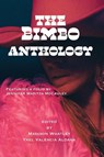 The Bimbo Anthology - Madison Whatley ; Yael Valencia Valencia Aldana - 9798989279333