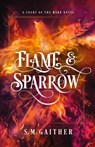 Flame and Sparrow - S M Gaither - 9798989280131