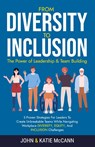 From Diversity to Inclusion - John & Katie McCann - 9798989314614