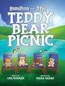 Hamilton and The Teddy Bear Picnic - Lisa Norman - 9798989370658