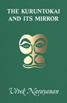 The Kuruntokai and Its Mirror - Vivek Narayanan - 9798989378098