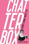 Chatterbox - Barbara Worton - 9798989403462
