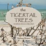 The Tigertail Trees - Melissa Waters - 9798989434572