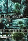 Vegetation Wars - Antonio T Smith Jr - 9798989438549