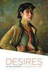 Desires - Celia Dropkin - 9798989452415