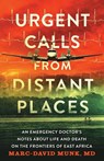 Urgent Calls from Distant Places - Marc-David Munk - 9798989472420