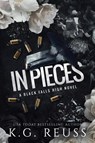 In Pieces - K. G. Reuss - 9798989479429